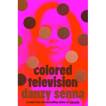 Colored Television (a GMA Book Club Pick)