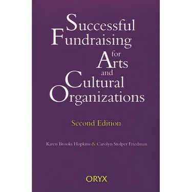 Successful Fundraising for Arts and Cultural Organizations: Second Edition