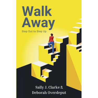 Walk Away: Step Out to Step Up