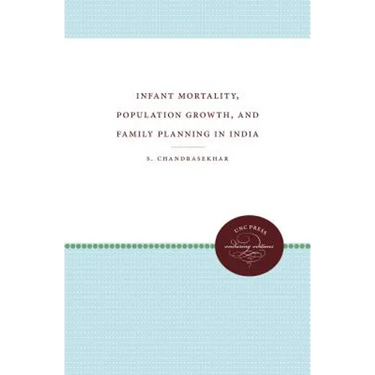 Infant Mortality, Population Growth, and Family Planning in India