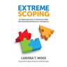 Extreme Scoping: An Agile Approach to Enterprise Data Warehousing and Business Intelligence