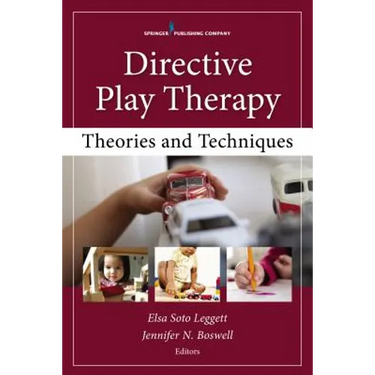 Directive Play Therapy: Theories and Techniques