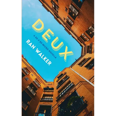 Deux: A 50 x 50 Micro Novella