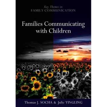 Families Communicating with Children: Building Positive Developmental Foundations