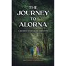 The Journey to Alorna: A Journey to never be forgotten