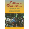 Fiddling in West Africa: Touching the Spirit in Fulbe, Hausa, and Dagbamba Cultures