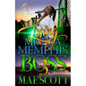 Losing Me To A Memphis Boss 3: The Finale