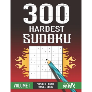 300 Hardest Sudoku: Perfect Sudoku Lover Gift Puzzle Book with solution VOLUME 1