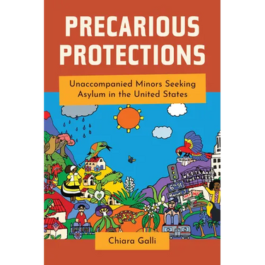Precarious Protections: Unaccompanied Minors Seeking Asylum in the United States