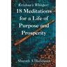 Krishna's Whisper: 18 Meditations for a Life of Purpose and Prosperity