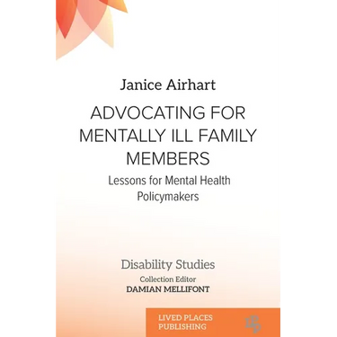 Advocating for Mentally Ill Family Members: Lessons for Mental Health Policymakers