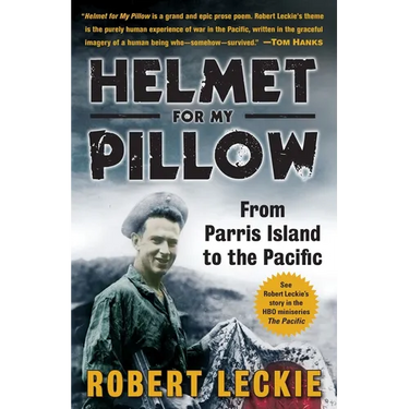 Helmet for My Pillow: From Parris Island to the Pacific