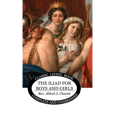 The Iliad for Boys and Girls