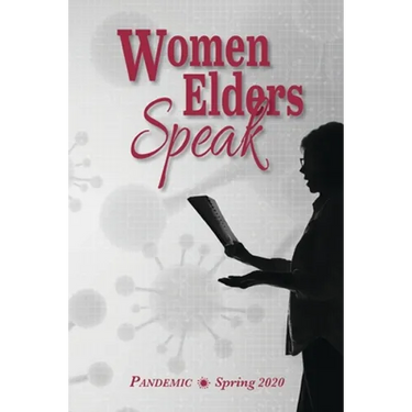 Women Elders Speak: Reflecting on the Pandemic