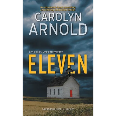 Eleven: An absolutely heart-pounding and chilling serial killer thriller