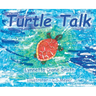 Turtle Talk