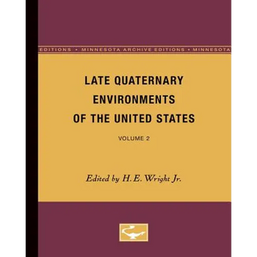 Late Quaternary Environments of the United States: Volume 2