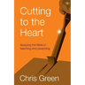 Cutting to the Heart: Applying the Bible in Teaching and Preaching