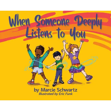When Someone Deeply Listens to You