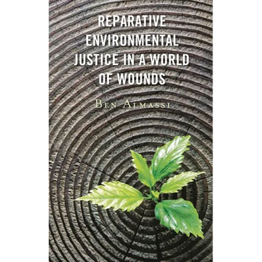 Reparative Environmental Justice in a World of Wounds