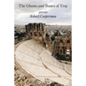 The Ghosts and Bones of Troy