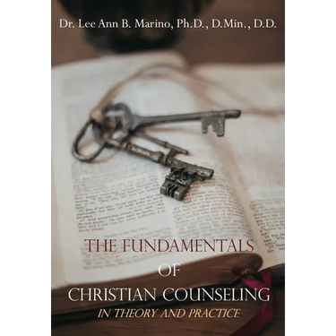 The Fundamentals of Christian Counseling: In Theory and Practice