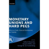 Monetary Unions and Hard Pegs: Effects on Trade, Financial Development, and Stability