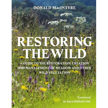 Restoring the Wild: Creation, Restoration and Management
