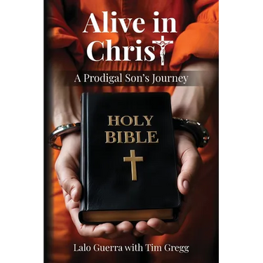 Alive in Christ: A Prodigal Son's Journey