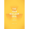 The Iran Nuclear Deal: Bombs, Bureaucrats, and Billionaires