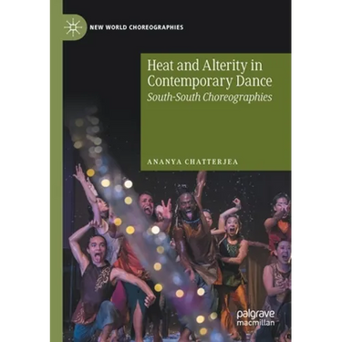 Heat and Alterity in Contemporary Dance: South-South Choreographies