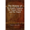 The History of The Knights Templars, The Temple Church, and The Temple
