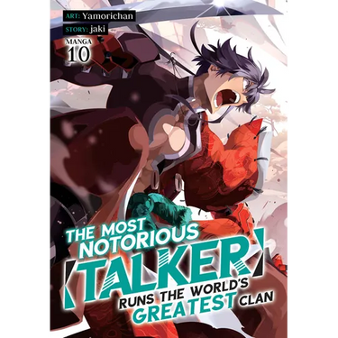 The Most Notorious Talker Runs the World's Greatest Clan (Manga) Vol. 10