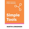 Simple Tools: Digital Resources in Your Classroom