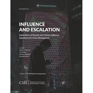 Influence and Escalation: Implications of Russian and Chinese Influence Operations for Crisis Management