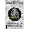 The Sound of Broken Ribs