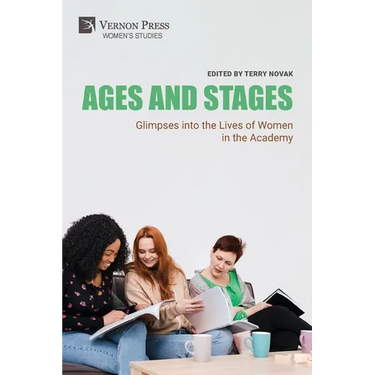 Ages and Stages: Glimpses into the Lives of Women in the Academy