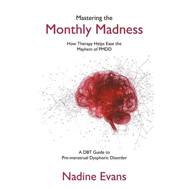 Mastering the Monthly Madness: How Therapy Helps Ease the Mayhem of PMDD