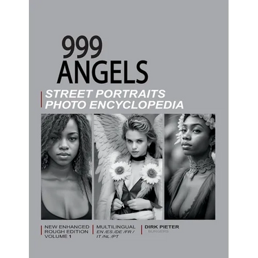 999 Angels (Volume 1. Multilingual, new enhanced rough edition.): Street Portraits Photo Encyclopedia
