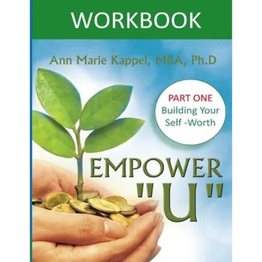 Empower U Workbook: Part One: Building Your Self-Worth