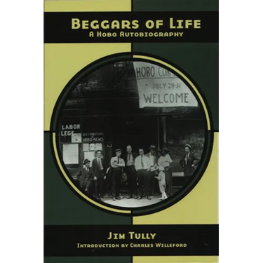 Beggars of Life: A Hobo Autobiography