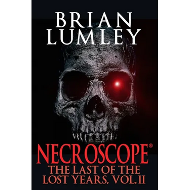 Necroscope: The Last of the Lost Years, Vol. II