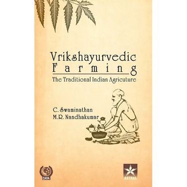 Vrikshayurvedic Farming: The Traditional Indian Agriculture