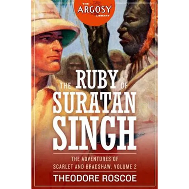 The Ruby of Suratan Singh: The Adventures of Scarlet and Bradshaw, Volume 2