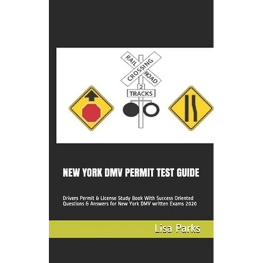 New York DMV Permit Test Guide: Drivers Permit & License Study Book With Success Oriented Questions & Answers for New York DMV written Exams 2020