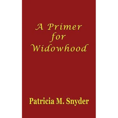 A Primer for Widowhood
