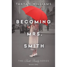 Becoming Mrs. Smith