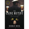The Caine Mutiny: A Novel of World War II