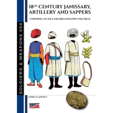 18th Century Janissary, artillery and sappers - Vol. II