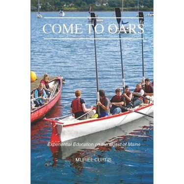 Come to Oars: Experiential Education on the Coast of Maine